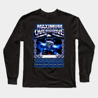 Maximum Overdrive - Imagine Your Worst Nightmare Long Sleeve T-Shirt